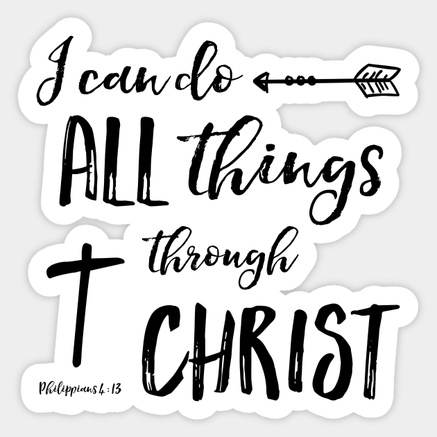 All Things Through Christ - Phil 4:13 Sticker by Simply Robin Creations